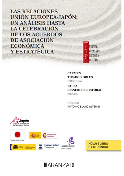 Las Relaciones Unión Europea-Japón: Un análisis hasta la celebración de los Acuerdos de Asociación Económica y Estratégica (Papel + e-book)