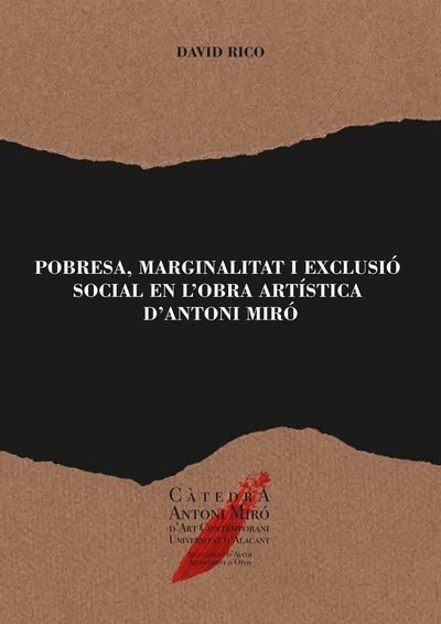 Pobresa, marginalitat i exclusió social en l'obra artística d'Antoni Miró