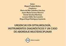 URGENCIAS EN OFTALMOLOGIA, INSTRUMENTOS DIAGNOSTICOS Y UN CASO DE ABORDAJE MULTIDISCIPLINAR