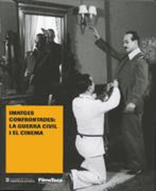 Imatges confrontades: la Guerra Civil i el cinema