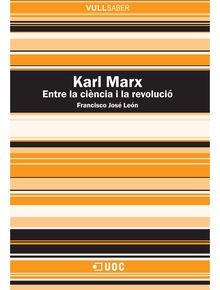 Karl Marx. Entre la ciència i la revolució