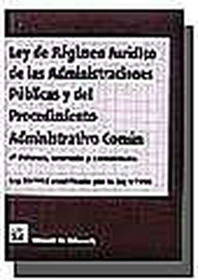 Ley de Régimen Jurídico de las Administraciones Públicas y del Procedimiento Administrativo Común 4ª Ed. 2003
