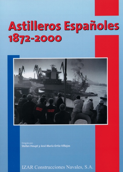 Astilleros Españoles, 1872-2000.