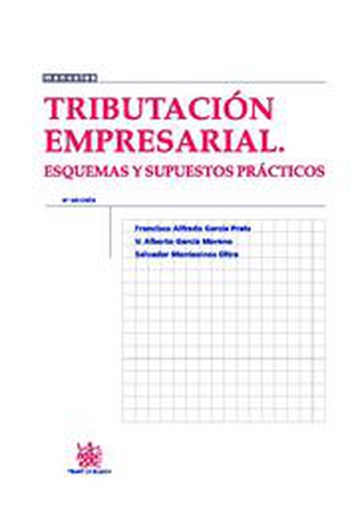 Tributación empresarial Esquemas y supuestos prácticos