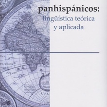 Estudios panhispánicos: lingüística teórica y aplicada