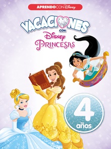 Vacaciones con las Princesas Disney (4 años) (Disney. Cuaderno de vacaciones)