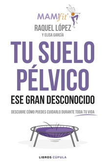 Tu suelo pélvico, ese gran desconocido