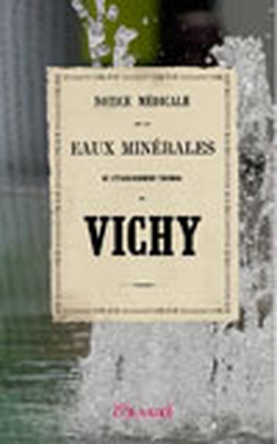 Notice médicale sur les eaux minérales de l¿établissement thermal de Vichy