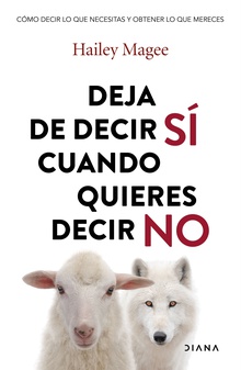 Deja de decir sí cuando quieres decir no