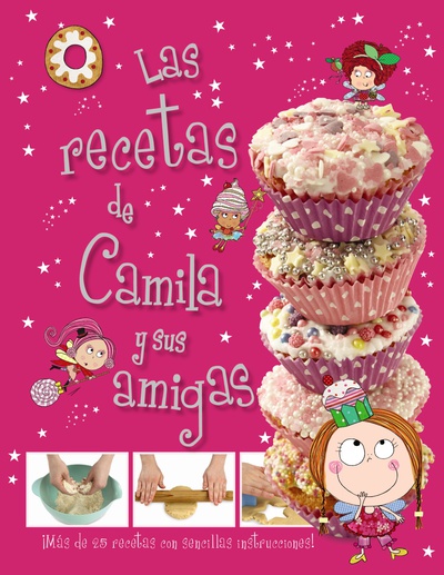 Camila, el hada de los cupcakes. Las recetas de Camila y sus amigas