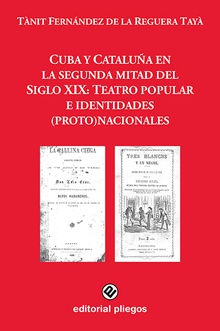 Cuba y Cataluña en la segunda mitad del Siglo XIX: Teatro popular e identidades (proto) nacionales
