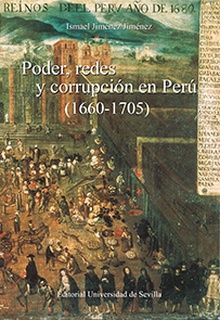 Poder, redes y corrupción en Perú (1660-1705)