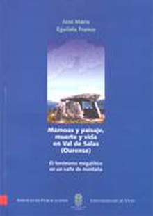 Mámoas y paisaje, muerte y vida en Val de Salas (Ourense): el fenómeno megalítico en un valle de montaña