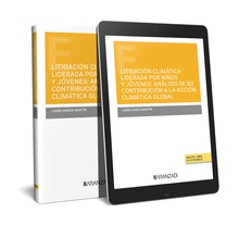 Litigación climática liderada por niños y jóvenes: Análisis de su contribución a la acción climática global (Papel + e-book)