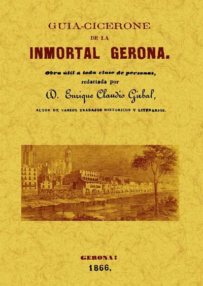 Guía-Cicerone de la inmortal Gerona