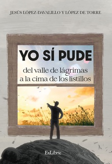 Yo sí pude. Del valle de lágrimas a la cima de los listillos