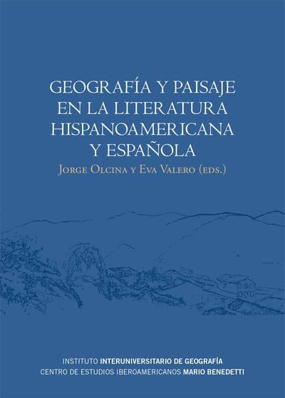 Geografía y paisaje en la literatura hispanoamericana y española