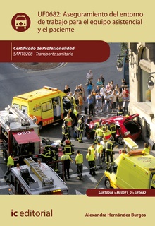 Aseguramiento del entorno de trabajo para el equipo asistencial y el paciente. SANT0208 - Transporte sanitario