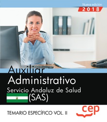 Auxiliar Administrativo. Servicio Andaluz de Salud (SAS). Temario específico. Vol. II.