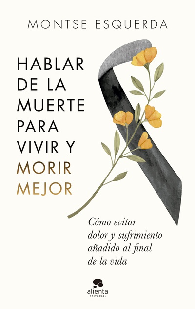 Hablar de la muerte para vivir y morir mejor (Edición mexicana)