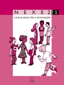 NEXE 2. Llibre 1. Català bàsic per a estrangers