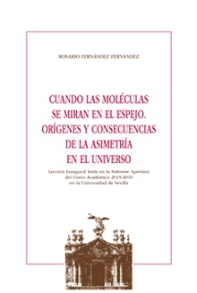 Cuando las moléculas se miran en el espejo. Orígenes y consecuencias de la asimetría en el Universo