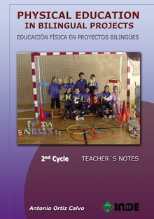 Physical Education in bilingual Projects. 2nd Cycle/Educación Física en proyectos bilingües. Segundo ciclo