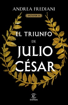 El triunfo de Julio César (Serie Dictator 3)