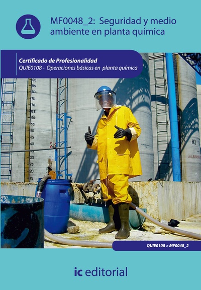 Seguridad y medio ambiente en planta química. QUIE0108 - Operaciones básicas en planta química