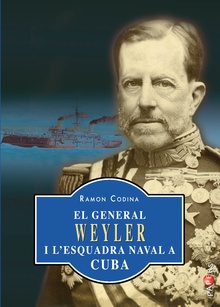 El general Weyler i l’esquadra naval a Cuba