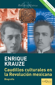 Caudillos culturales en la Revolución mexicana (Edición revisada)