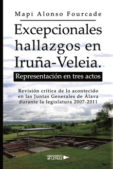 Excepcionales hallazgos en Iruña-Veleia. Representación en tres actos