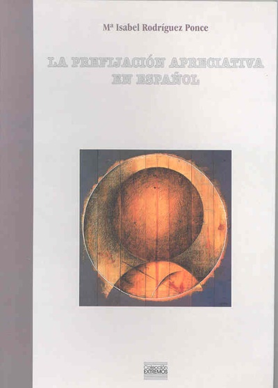 La prefijación apreciativa en español