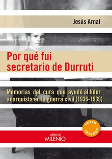 Por qué fui secretario de Durruti