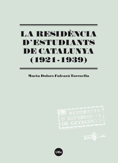 La Residència d'Estudiants de Catalunya (1921-1939)