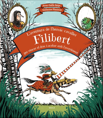 L'aventura de l'heroic cavaller Filibert per vèncer el drac i acabar amb l'avorriment