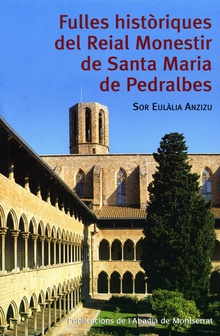 Fulles històriques del Reial Monestir de Santa Maria de Pedralbes