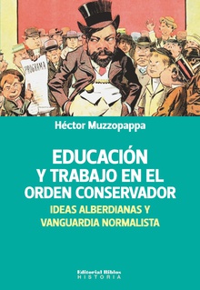 Educación y trabajo en el orden conservador