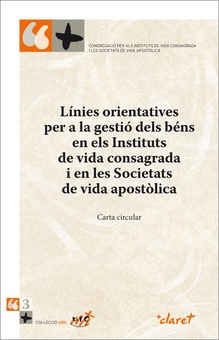 Línies orientatives per a la gestió dels béns en els Instituts de vida consagrada i en les Societats de vida apostòlica