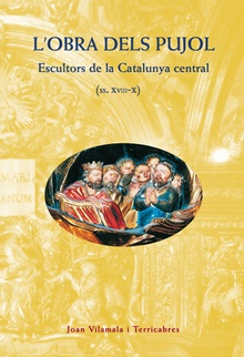 _Els Pujol, escultors de la Catalunya central (s. XVIII - XIX)