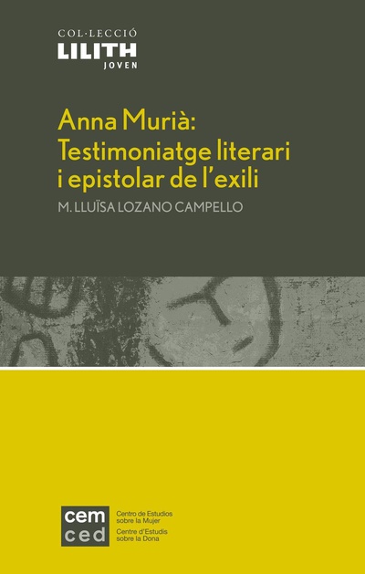 Anna Murià: Testimoniatge literari i epistolar de l'exili