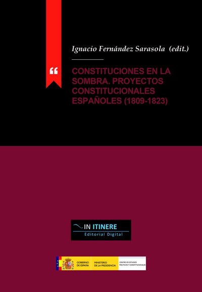 Constituciones en la sombra. Proyectos constitucionales españoles (1809-1823)