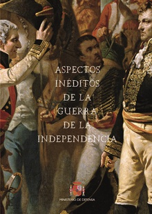 Aspectos inéditos de la guerra de la independencia