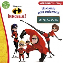 Los Increíbles 2. Leo con Disney (Nivel 1). Un cuento para cada vocal: a, e, i, o, u (Disney. Lectoescritura)