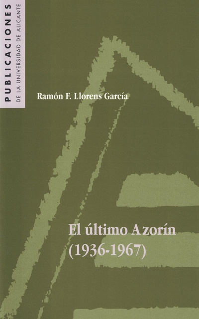 El último Azorín (1936-1967)