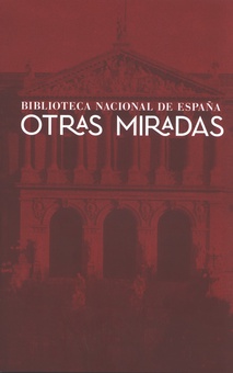 Otras Miradas. Biblioteca Nacional de España