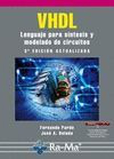 VHDL. Lenguaje para síntesis y modelado de circuitos. 3ª edición actualizada