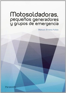 Motosoldadoras, pequeños generadores y grupos de emergencia