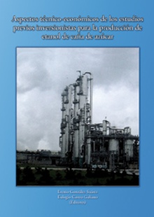 Aspectos técnico-económicos de los estudios previos inversionistas para la producción de etanol de caña de azúcar