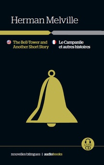 Le Campanile et autres histoires / The Bell-Tower and Another Short Story